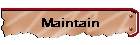 Maintain